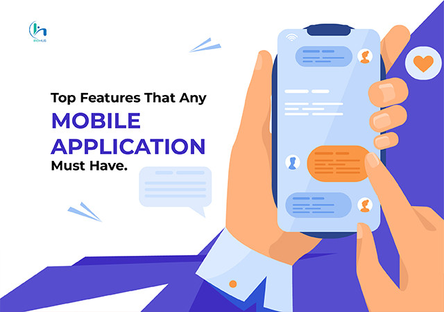 Top features that any mobile application must have