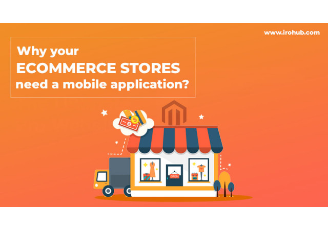 Why your eCommerce stores need a mobile application?